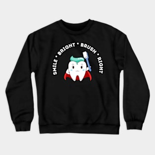 Smile Bright Brush Right Crewneck Sweatshirt